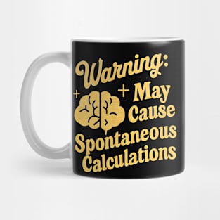 Warning My Cause Spontaneous Calculations  | Accountant Mug